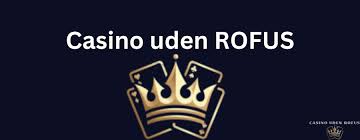 Casino Online Uden Rufus Find Dit Ideelle Spil Casino Online Uden Rufus Find Dit Ideelle Spil