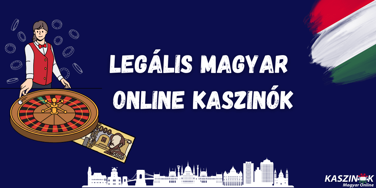 Online Kaszinók Magyarországon Amit Tudni Érdemes