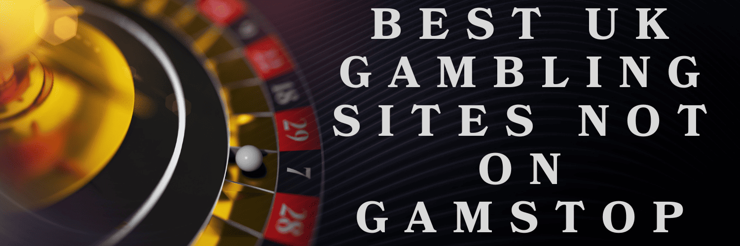 Discovering Casinos Not on Gamstop UK for Uninterrupted Gaming