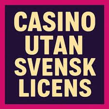 Spela Casino Utan Svensk Licens En Ny Värld av Spel
